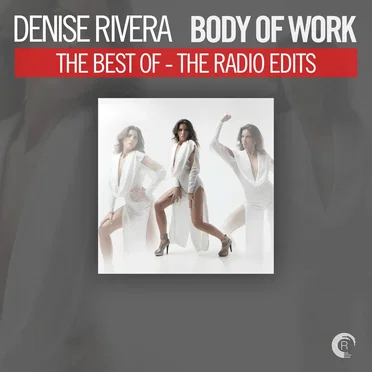Body of Work - The Best of Denise Rivera - Radio Edits