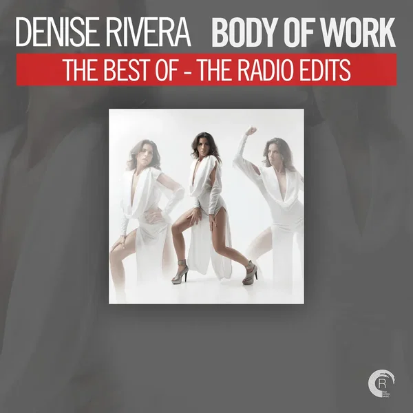 Body of Work - The Best of Denise Rivera - Radio Edits