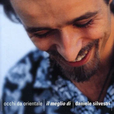 Occhi da orientale: Il meglio di Daniele Silvestri
