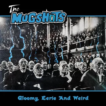 Gloomy, Eerie and Weird by The Mugshots - album cover