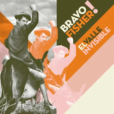 El Valle Invisible by Bravo Fisher! - album cover