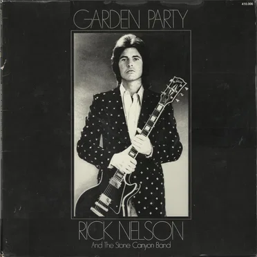 Garden Party by Rick Nelson & The Stone Canyon Band - album cover