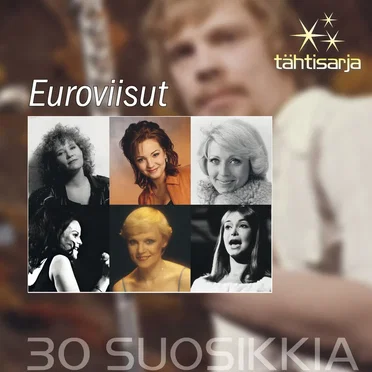 Tähtisarja: 30 suosikkia: Euroviisut by Various Artists - album cover