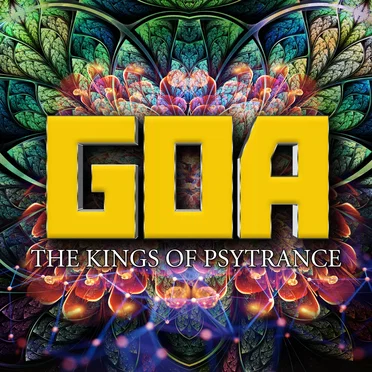 Goa: The Kings of Psytrance by Various Artists - album cover