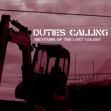 Secutors of the Lost Colony by Duties Calling - album cover