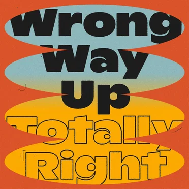 Totally Right by Wrong Way Up - album cover