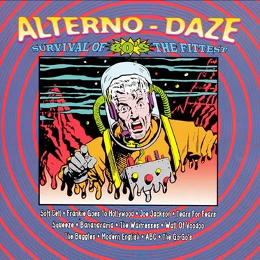 Alterno‐Daze: 80’s Survival of the Fittest by Various Artists - album cover