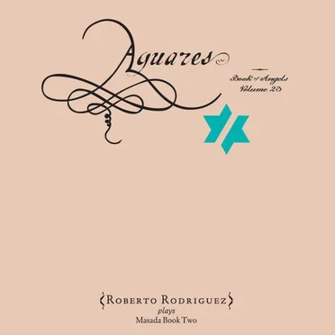 Aguares: Book of Angels Volume 23