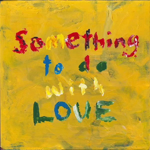 Something to Do With Love