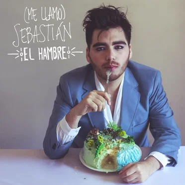 El hambre by (me llamo) Sebastián - album cover