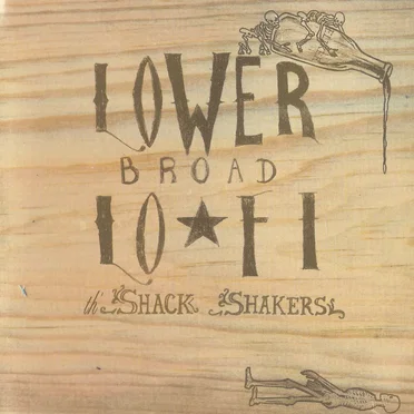Lower Broadway Lo-Fi by Th’ Shack Shakers - album cover