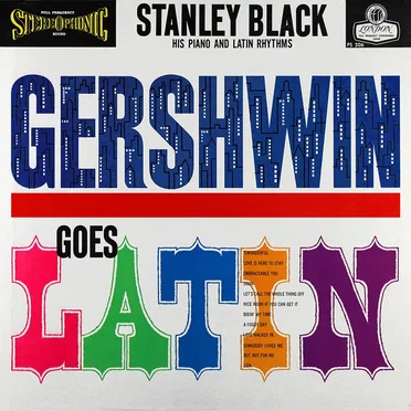 Gershwin Goes Latin by Stanley Black, His Piano and Latin Rhythms - album cover