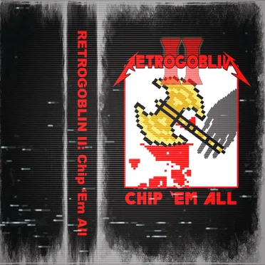 Retrogoblin II: Chip ‘Em All by Retrogoblin - album cover