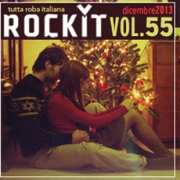 Rockit, Volume 55: Dicembre 2013 by Various Artists - album cover