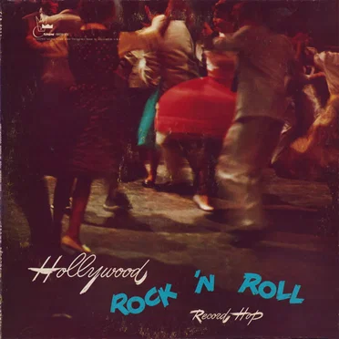 Hollywood Rock 'N Roll Record Hop by Various Artists - album cover