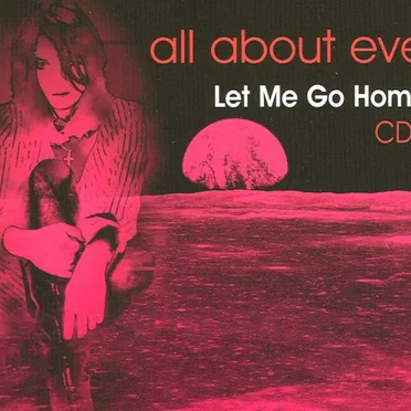 Let Me Go Home by All About Eve - album cover