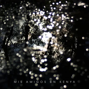 Mis Amigos en Kenya by Mis Amigos en Kenya - album cover