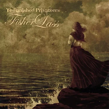 Fisher Lass by Ye Banished Privateers - album cover