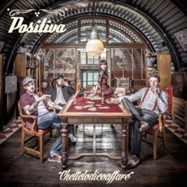 Chettelodicoaffare by Positiva - album cover