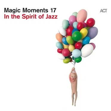 Magic Moments 17 - In The Spirit Of Jazz by Various Artists - album cover