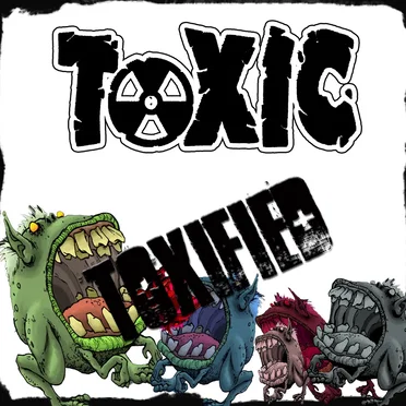 Toxified by Toxic - album cover