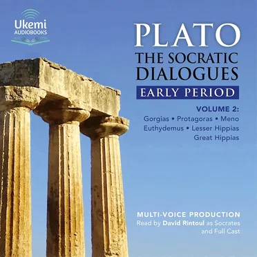 The Socratic Dialogues, Early Period, Volume 2: Gorgias, Protagoras, Meno, Euthydemus, Lesser Hippias, Greater Hippias by Plato - album cover