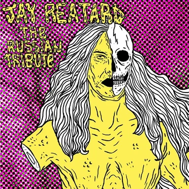 The Russian Tribute to Jay Reatard by Various Artists - album cover