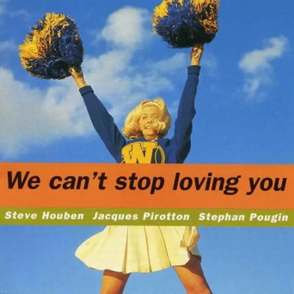 We Can't Stop Loving You