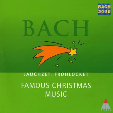 Jauchzet, frohlocket: Famous Christmas Music