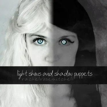 Light Shows and Shadow Puppets (Double Album)
