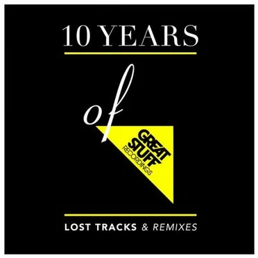 10 Years of Great Stuff – Lost Tracks & Remixes by Various Artists - album cover