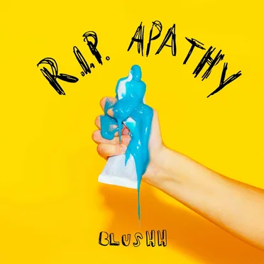 R.I.P. Apathy by Blushh - album cover