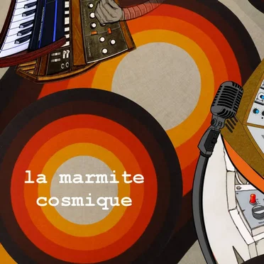 la marmite cosmique