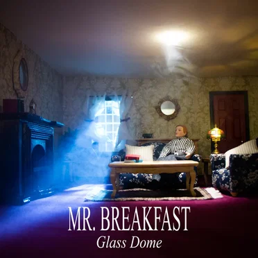 Glass Dome by Mr. Breakfast - album cover