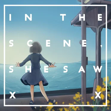 In the scene, she saw XX by サンニンショウシテン - album cover