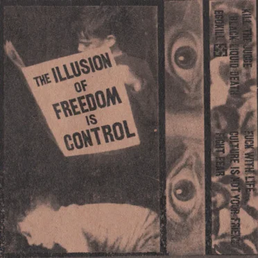The Illusion of Freedom is Control