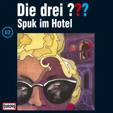 Die drei ??? 62: Spuk im Hotel by Die drei ??? - album cover