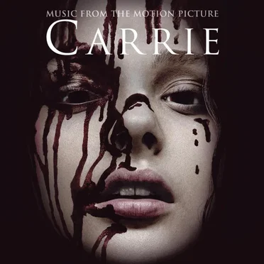 Carrie: Music From the Motion Picture by Various Artists - album cover