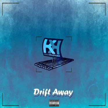 Drift Away by King Kruzader - album cover