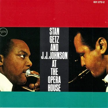 Stan Getz and J.J. Johnson at The Opera House