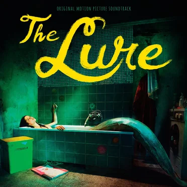 The Lure (Original Motion Picture Soundtrack) by Various Artists - album cover