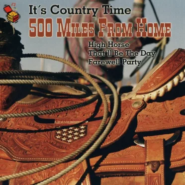 It’s Country Time: 500 Miles From Home by Various Artists - album cover