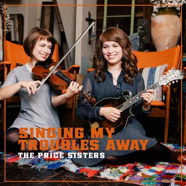 Singing My Troubles Away by The Price Sisters - album cover