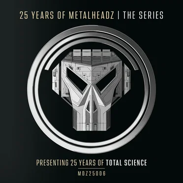 25 Years of Metalheadz - Part 6 - Presenting 25 Years of Total Science