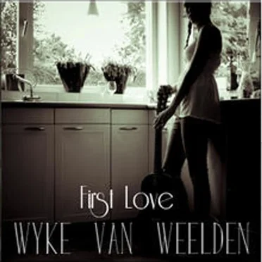 First Love by Wyke van Weelden - album cover