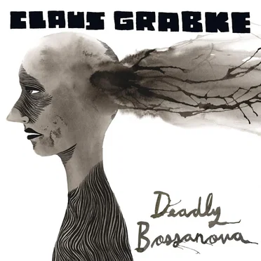 Deadly Bossanova by Claus Grabke - album cover