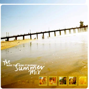 The 'Ahh! The Sun, It Burns!' Summer Mix by Various Artists - album cover
