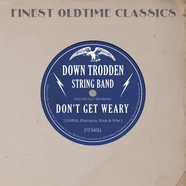 Don't Get Weary by Down Trodden String Band - album cover