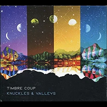 Knuckles and Valleys by Timbre Coup - album cover