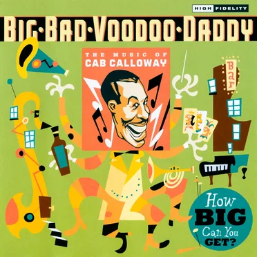 How Big Can You Get?: The Music of Cab Calloway